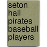 Seton Hall Pirates Baseball Players door Not Available