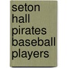 Seton Hall Pirates Baseball Players door Not Available