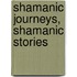 Shamanic Journeys, Shamanic Stories