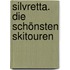 Silvretta. Die schönsten Skitouren