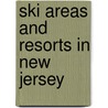 Ski Areas and Resorts in New Jersey by Not Available