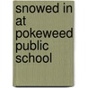 Snowed in at Pokeweed Public School door John Bianchi