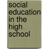 Social Education In The High School by William McAndrew