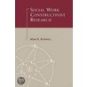 Social Work Constructivist Research door Mary K. Rodwell