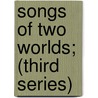 Songs Of Two Worlds; (Third Series) door Sir Lewis Morris