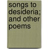Songs To Desideria; And Other Poems door Stephen Coleridge