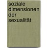 Soziale Dimensionen der Sexualität door Fehmi Akalin