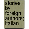 Stories by Foreign Authors; Italian door General Books