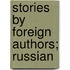 Stories by Foreign Authors; Russian