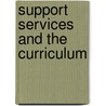 Support Services and the Curriculum by Penny Lacey