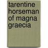 Tarentine Horseman Of Magna Graecia door Nic Fields