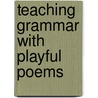 Teaching Grammar With Playful Poems by Nancy Mack