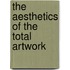 The Aesthetics Of The Total Artwork