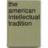 The American Intellectual Tradition