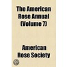 The American Rose Annual (Volume 7) door American Rose Society