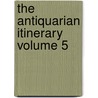 The Antiquarian Itinerary  Volume 5 door J.M. Richardson