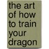 The Art of How to Train Your Dragon