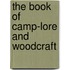 The Book Of Camp-Lore And Woodcraft