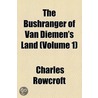 The Bushranger Of Van Diemen's Land door Charles Rowcroft