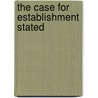 The Case For  Establishment  Stated door Thomas Moore