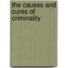 The Causes And Cures Of Criminality door Hans J. Eysenck