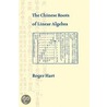 The Chinese Roots Of Linear Algebra by Roger Hart