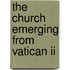 The Church Emerging From Vatican Ii