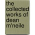 The Collected Works Of Dean M'Neile