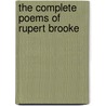The Complete Poems Of Rupert Brooke door Rupert Brooke
