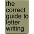 The Correct Guide To Letter Writing