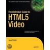 The Definitive Guide To Html5 Video door Silvia Pfeiffer