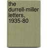 The Durrell-Miller Letters, 1935-80 door Ian S. MacNiven