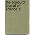 The Edinburgh Journal Of Science  2