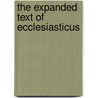 The Expanded Text of Ecclesiasticus door Conleth Kearns
