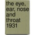 The Eye, Ear, Nose And Throat  1931