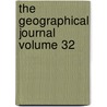 The Geographical Journal  Volume 32 door Royal Geographical Society