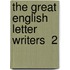 The Great English Letter Writers  2