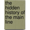 The Hidden History of the Main Line door Mark E. Dixon