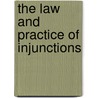 The Law And Practice Of Injunctions by Charles Stewart Drewry