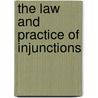 The Law And Practice Of Injunctions door Charles Stewart Drewry