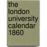 The London University Calendar 1860 door Unknown Author