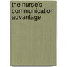 The Nurse's Communication Advantage by Ph.D. Pagana Kathleen D.
