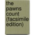 The Pawns Count (Facsimile Edition)