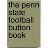 The Penn State Football Button Book door Russell Ford