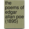 The Poems Of Edgar Allan Poe (1895) by Edgar Allan Poe