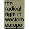 The Radical Right In Western Europe door Herbert Kitschelt