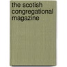 The Scotish Congregational Magazine door Onbekend
