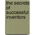 The Secrets of Successful Inventors