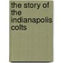 The Story of the Indianapolis Colts