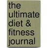 The Ultimate Diet & Fitness Journal door Alex Lluch